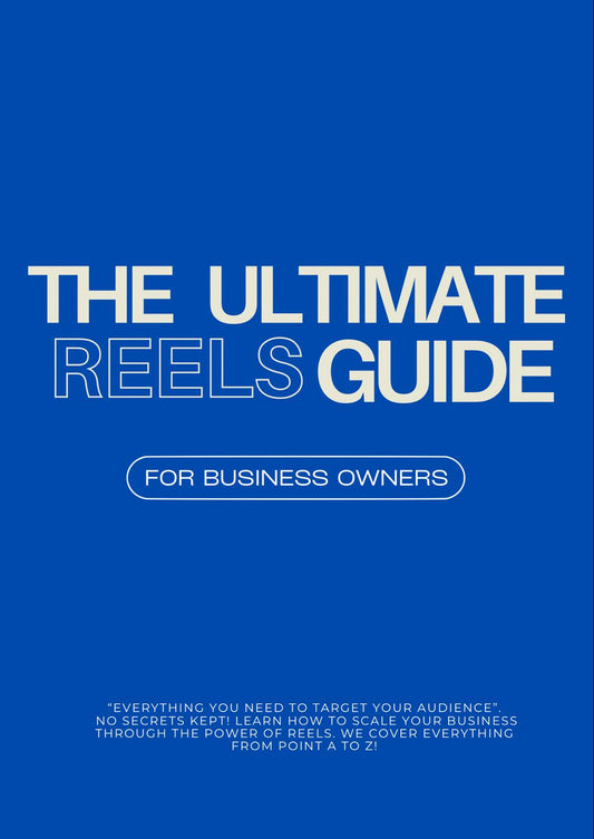 The Ultimate Reels Guide
